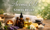 Aroma Oil for Stress Relief