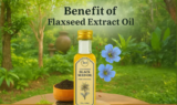 Benefit of Flaxseed Extractor Oil