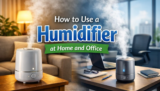 How to Use a Humidifier at Home and Office