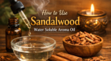 How to Use Sandalwood Water Soluble Aroma Oil