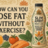 How to Cut Belly Fat Without Exercise