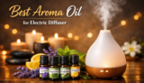 Best Aroma Oil for Electric Diffuser