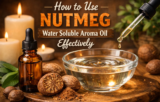 How to Use Nutmeg Water Soluble Aroma Oil Effectively