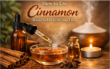 How to Use Cinnamon Water Soluble Aroma Oil