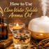 How to Use Cinnamon Water Soluble Aroma Oil